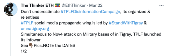 Figure 17: A participant in pro-government campaigns accuses Stand With Tigray and Omna Tigray of being the “TPLF social media propaganda wing” based on their early involvement in conflict discourse. Source: https://twitter.com/EthThinker/status/1374120553888505859?s=20