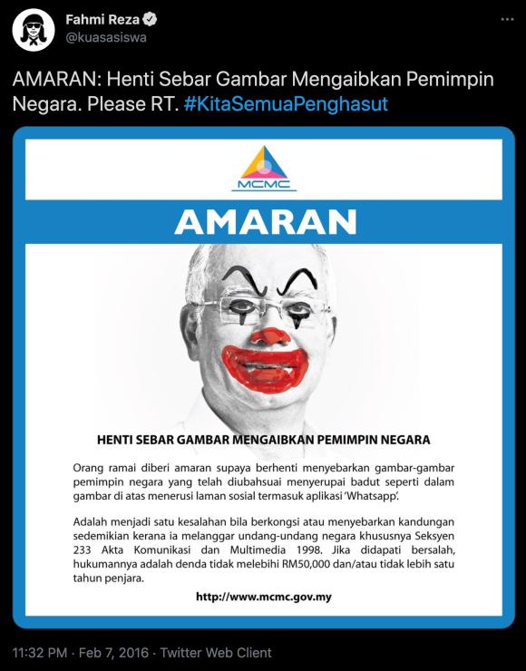 Figure 11: Screenshot of Fahmi’s tweet in response to the take down notice he received from the Malaysian Communications and Multimedia Commission. Tweet translation: “WARNING: Stop Spreading Images Disgracing National Leaders. Please RT. #WeAreAllSeditious.” Image translation: “WARNING: Stop Spreading Images Disgracing National Leaders. The public is warned against spreading edited pictures of the country's leaders in the form of clowns like the picture above on social media including through the Whatsapp 