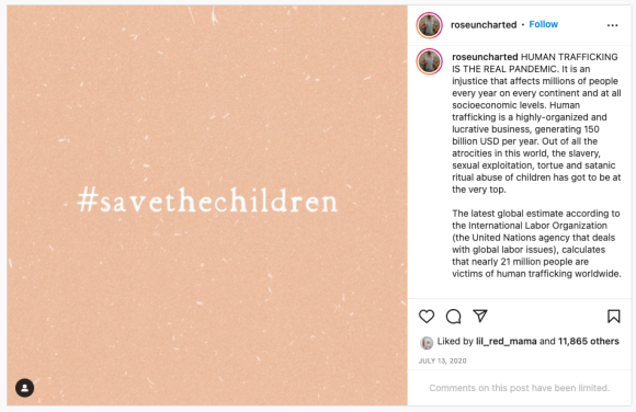 Figure 22. An Instagram post by Influencer Rose Henges (@roseuncharted), using #savethechildren and saying, “HUMAN TRAFFICKING IS THE REAL PANDEMIC.” Archived on Perma.cc, https://perma.cc/9BSZ-XBCV. Credit: TaSC. 