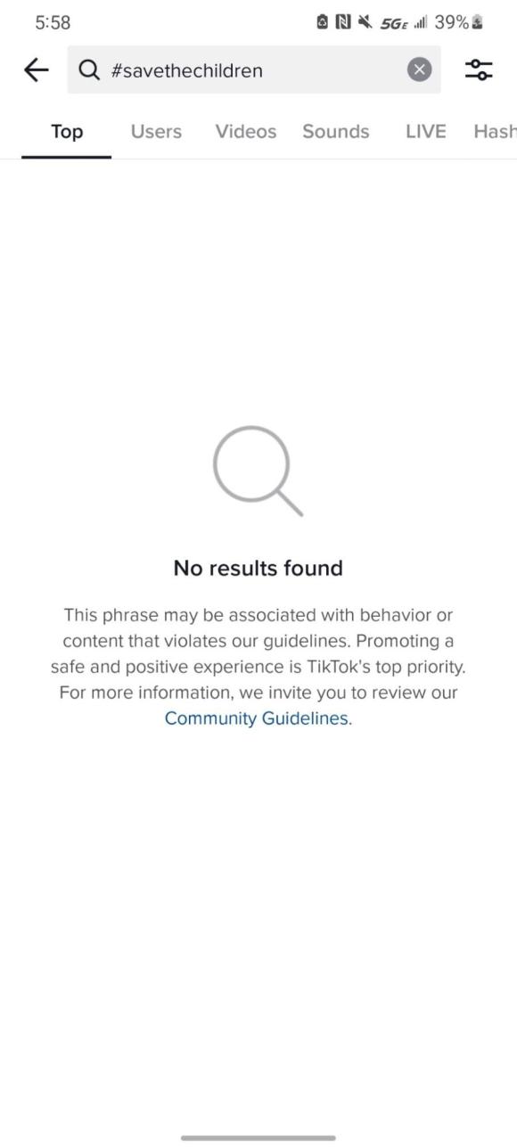 Figure 30. A screenshot of the content warning that comes up when one searches for “#savethechildren” on TikTok. Archived on Perma.cc, https://perma.cc/YZ4A-DH86. Credit: TaSC.
