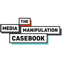 Media Manipulation Casebook
